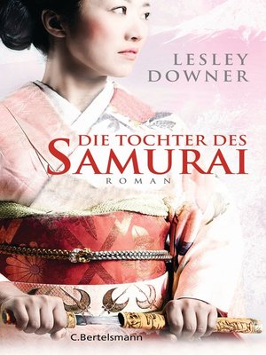 cover image of Die Tochter des Samurai: Roman